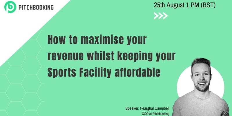 How to maximise your revenue whilst keeping your Sports Facility affordable