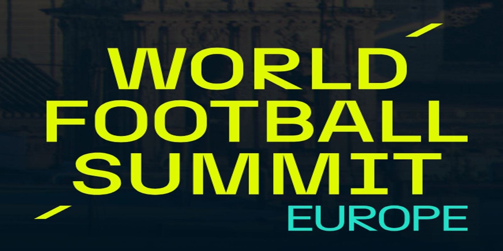 WORLD FOOTBALL SUMMIT EUROPE 2023